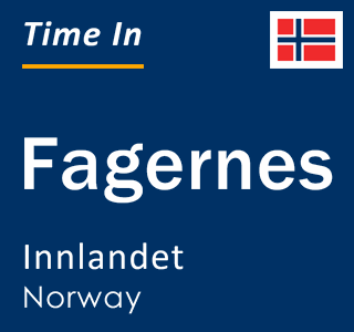 Current local time in Fagernes, Innlandet, Norway