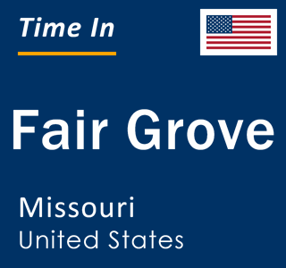 Current local time in Fair Grove, Missouri, United States