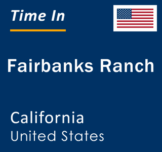 Current local time in Fairbanks Ranch, California, United States