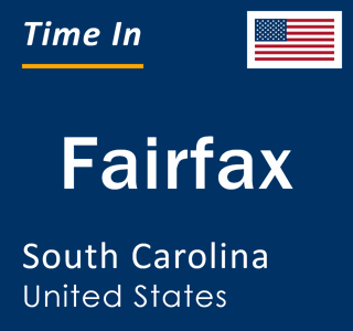 Current local time in Fairfax, South Carolina, United States