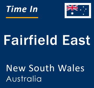 Current local time in Fairfield East, New South Wales, Australia