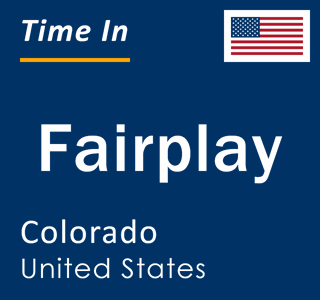 Current local time in Fairplay, Colorado, United States