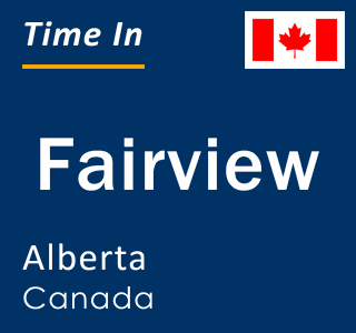 Current local time in Fairview, Alberta, Canada