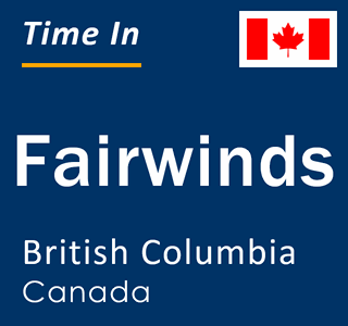 Current local time in Fairwinds, British Columbia, Canada