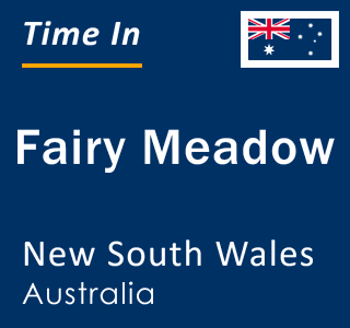 Current local time in Fairy Meadow, New South Wales, Australia