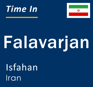 Current time in Falavarjan, Isfahan, Iran
