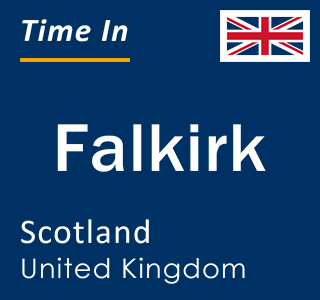 Current local time in Falkirk, Scotland, United Kingdom