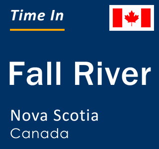 Current time in Fall River, Nova Scotia, Canada