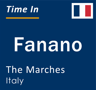 Current local time in Fanano, The Marches, Italy