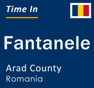 Current local time in Fantanele, Arad County, Romania
