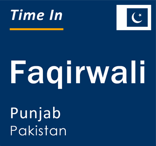 Current local time in Faqirwali, Punjab, Pakistan