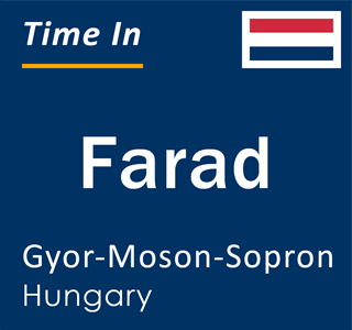 Current local time in Farad, Gyor-Moson-Sopron, Hungary