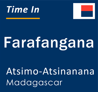 Current time in Farafangana, Atsimo-Atsinanana, Madagascar