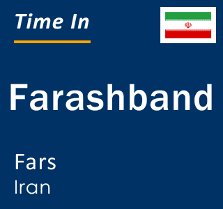 Current time in Farashband, Fars, Iran