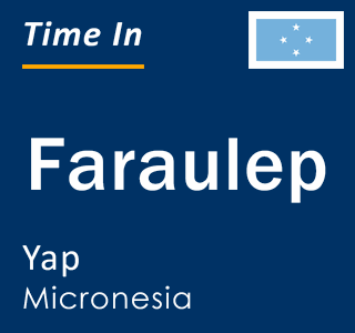 Current local time in Faraulep, Yap, Micronesia