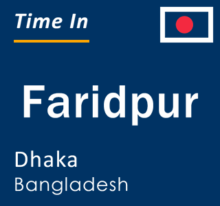 Current local time in Faridpur, Dhaka, Bangladesh