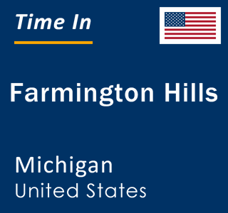 Current local time in Farmington Hills, Michigan, United States
