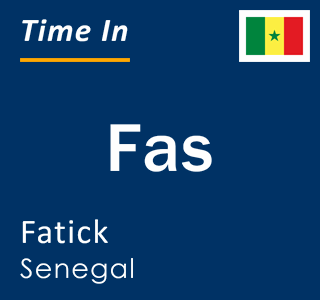 Current local time in Fas, Fatick, Senegal