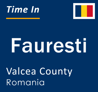 Current local time in Fauresti, Valcea County, Romania