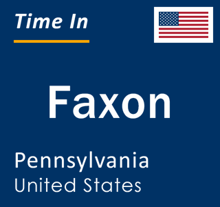 Current local time in Faxon, Pennsylvania, United States