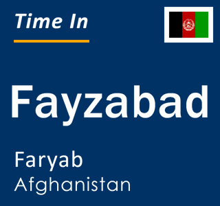 Current local time in Fayzabad, Faryab, Afghanistan