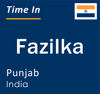 Current local time in Fazilka, Punjab, India