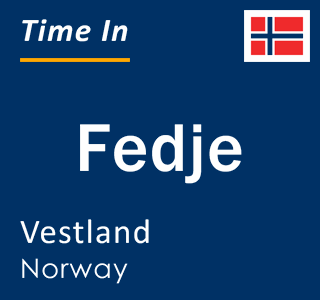 Current local time in Fedje, Vestland, Norway