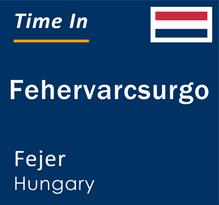 Current local time in Fehervarcsurgo, Fejer, Hungary