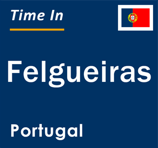Current local time in Felgueiras, Portugal