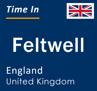 Current local time in Feltwell, England, United Kingdom