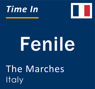 Current local time in Fenile, The Marches, Italy