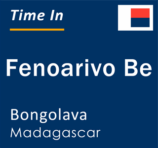 Current local time in Fenoarivo Be, Bongolava, Madagascar