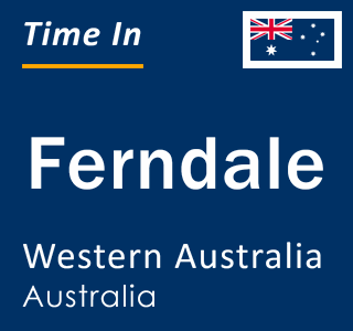 Current local time in Ferndale, Western Australia, Australia