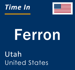 Current local time in Ferron, Utah, United States