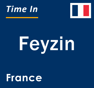 Current local time in Feyzin, France