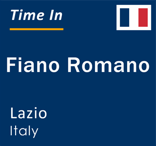 Current local time in Fiano Romano, Lazio, Italy