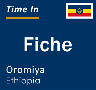 Current local time in Fiche, Oromiya, Ethiopia