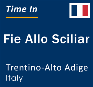 Current local time in Fie Allo Sciliar, Trentino-Alto Adige, Italy