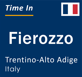 Current local time in Fierozzo, Trentino-Alto Adige, Italy