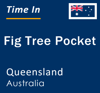 Current local time in Fig Tree Pocket, Queensland, Australia