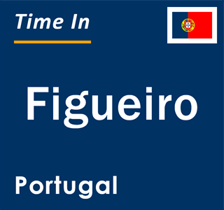 Current local time in Figueiro, Portugal