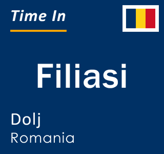 Current local time in Filiasi, Dolj, Romania
