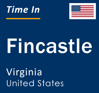 Current local time in Fincastle, Virginia, United States