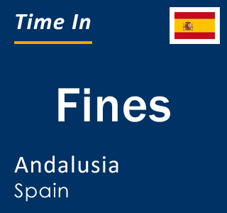 Current local time in Fines, Andalusia, Spain