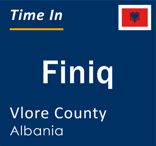 Current local time in Finiq, Vlore County, Albania