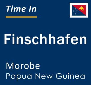 Current local time in Finschhafen, Morobe, Papua New Guinea