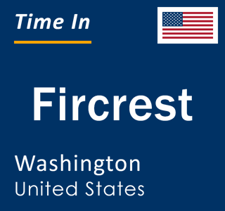 Current local time in Fircrest, Washington, United States