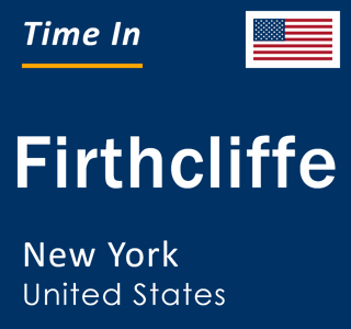 Current local time in Firthcliffe, New York, United States