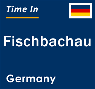 Current local time in Fischbachau, Germany