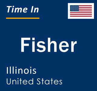 Current local time in Fisher, Illinois, United States